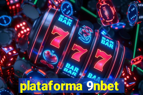 plataforma 9nbet